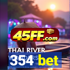 354 bet